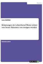 Belastungen im Lehrerberuf af Lena Schluter