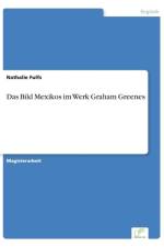 Bild Mexikos im Werk Graham Greenes af Nathalie Fulfs