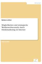 Moeglichkeiten und strategische Wettbewerbsvorteile durch Direktmarketing im Internet af Barbara Leitner