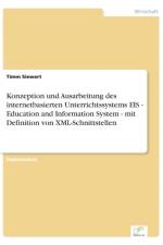 Konzeption und Ausarbeitung des internetbasierten Unterrichtssystems EIS - Education and Information System - mit Definition von XML-Schnittstellen af Timm Siewert