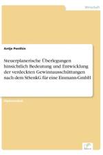 Steuerplanerische UEberlegungen hinsichtlich Bedeutung und Entwicklung der verdeckten Gewinnausschuttungen nach dem StSenkG fur eine Einmann-GmbH af Antje Penthin