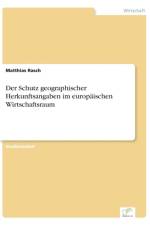 Schutz geographischer Herkunftsangaben im europaischen Wirtschaftsraum af Matthias Rasch