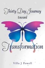 Thirty Day Journey Toward Transformation af Villa J Powell