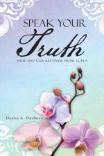 Speak Your Truth af Denise A Dorfman