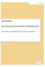 Boersenreife deutscher Fussballvereine af Timo Bruckner