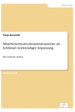 Mitarbeitermotivationsinstrumente als Schlussel notwendiger Anpassung af Tanja Berwinkl