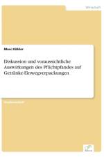 Diskussion und voraussichtliche Auswirkungen des Pflichtpfandes auf Getranke-Einwegverpackungen af Marc Koehler