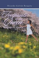 Footprints of the Queen Without a Crown af Ricardo Galvan Barquin
