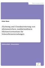 Zuchtung und Charakterisierung von siliziumreichem, multikristallinem Silizium-Germanium fur Solarzellenanwendungen af Peter Raue