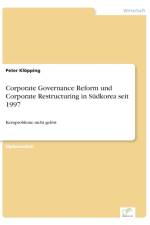 Corporate Governance Reform und Corporate Restructuring in Sudkorea seit 1997 af Peter Kloepping