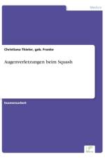 Augenverletzungen beim Squash af Geb Franke Christiana Thieler