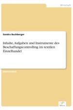 Inhalte, Aufgaben und Instrumente des Beschaffungscontrolling im textilen Einzelhandel af Sandra Buchberger