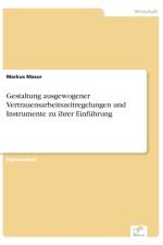 Gestaltung ausgewogener Vertrauensarbeitszeitregelungen und Instrumente zu ihrer Einfuhrung af Markus Masur