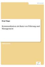 Kommunikation als Basis von Fuhrung und Management af Birgit Bigga