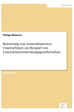 Bewertung von wissensbasierten Unternehmen am Beispiel von Unternehmensberatungsgesellschaften af Philipp Malkmus