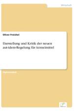 Darstellung und Kritik der neuen aut-idem-Regelung fur Arzneimittel af Oliver Freichel