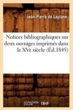 Notices Bibliographiques Sur Deux Ouvrages Imprimes Dans Le Xve Siecle (Ed.1845) af Jean-Pierre de Laplane