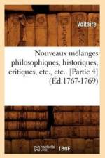 Nouveaux Melanges Philosophiques, Historiques, Critiques, Etc., Etc.. [Partie 4] (Ed.1767-1769) af Voltaire