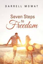 Seven Steps to Freedom af Darrell Mowat