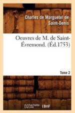 Oeuvres de M. de Saint-Evremond. T2 (Ed.1753) af Charles de Marguetel de Saint-Denis Saint-Evremond