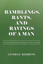 Ramblings, Rants, and Ravings of a Man af George Robbins