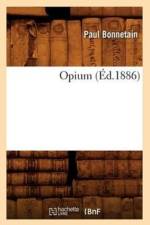 Opium (Ed.1886) af Paul Bonnetain