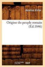 Origine Du Peuple Romain (Ed.1846) af Sans Auteur