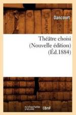 Theatre Choisi (Nouvelle Edition) (Ed.1884) af Dancourt