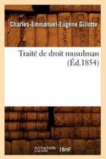 Traite de Droit Musulman (Ed.1854) af Charles-Emmanuel-Eugene Gillotte