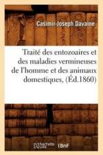 Traite Des Entozoaires Et Des Maladies Vermineuses de l'Homme Et Des Animaux Domestiques, (Ed.1860) af Casimir-Joseph Davaine