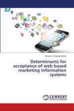 Determinants for acceptance of web based marketing information systems af Silvance Onyango Abeka