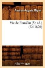 Vie de Franklin (5e Ed.) (Ed.1870) af François-Auguste Mignet