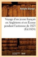 Voyage d'Un Jeune Francais En Angleterre Et En Ecosse Pendant l'Automne de 1823 (Ed.1824) af Adolphe Blanqui