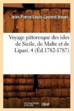 Voyage Pittoresque Des Isles de Sicile, de Malte Et de Lipari. 4 (Ed.1782-1787) af Jean-Pierre-Louis-Laurent Houel