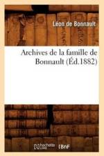 Archives de la Famille de Bonnault (Ed.1882) af Sans Auteur