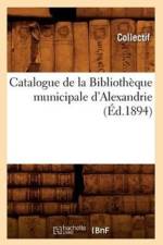 Catalogue de la Bibliotheque Municipale d'Alexandrie (Ed.1894) af Collectif