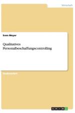Qualitatives Personalbeschaffungscontrolling af Sven Meyer