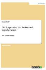 Die Kooperation von Banken und Versicherungen af Susan Kulf