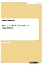 Aspects of human perception in organizations af Holger Bodenmuller