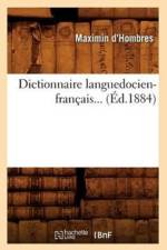 Dictionnaire Languedocien-Francais (Ed.1884) af Maximin D' Hombres