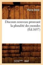 Discours Nouveau Prouvant La Pluralite Des Mondes (Ed.1657) af Pierre Borel
