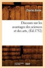 Discours Sur Les Avantages Des Sciences Et Des Arts, (Ed.1752) af Charles Borde