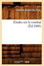 Etudes Sur Le Combat (Ed.1880) af Charles Ardant du Picq
