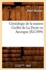 Genealogie de la Maison Grellet de la Deyte En Auvergne (Ed.1894) af Albert Boudon