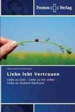 Liebe lebt Vertrauen af Hans-Joachim Scheithauer