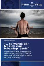 ... so wurde der Mensch eine lebendige Seele af Siegbert Eisermann