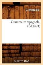 Grammaire Espagnole, (Ed.1821) af G Hamonière