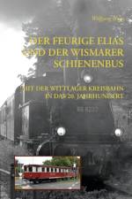 Der Feurige Elias und der Wismarer Schienenbus af Wolfgang Huge