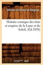 Histoire Comique Des Etats Et Empires de la Lune Et Du Soleil, (Ed.1858) af Savinien De Cyrano De Bergerac