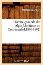 Histoire Generale Des Alpes Maritimes Ou Cottienes(ed.1890-1892) af Marcellin Fornier